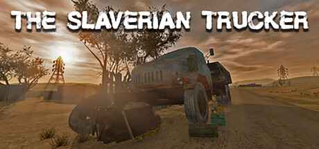 斯拉维利亚的卡车司机/The Slaverian Trucker